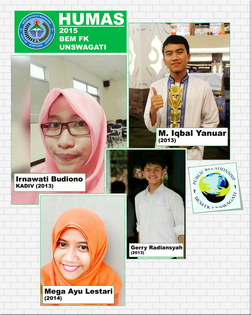 Divisi HUMAS (Hubungan Masyarakat)
 BEM FK UNSWAGATI (2015-2016)